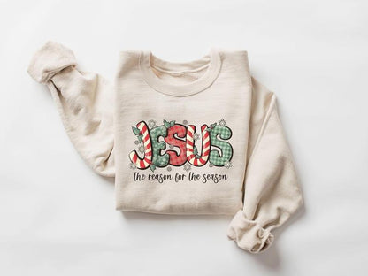 Jesus Is the Reason for the Season Sweatshirt, Christmas Christian Gift, Christmas Jesus Quotes, Religious Christian Christmas Faith Shirt